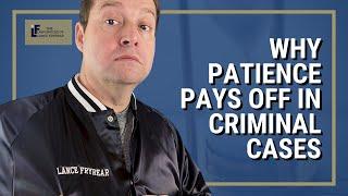 Why Patience Pays Off in Criminal Cases | Washington State