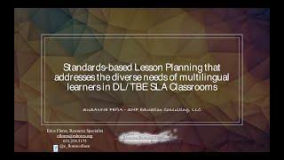 Standards-based Lesson Planning for the DL and Spanish Language Arts Classroom