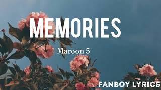 Memories lyrics (maroon 5) | Fanboy lyrics