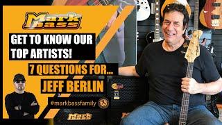 7 Questions for... JEFF BERLIN