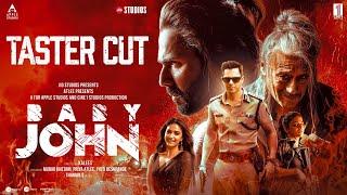 Baby John - Taster Cut | Atlee | Varun Dhawan, Keerthy Suresh, Wamiqa G, Jackie Shroff | 25th Dec