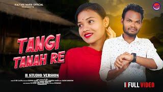 Tangi Tanah Re..ll ᱛᱟ.ᱝᱜᱤ ᱛᱟᱬᱟᱜ ᱨᱮ..llNew Santali Song 2024..llD.SiR and ALIVA