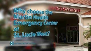 Why choose the Martin Health Emergency Center at St. Lucie West?