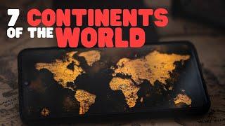 7 Continents of the World | Learn all about the Seven Continents of the world in this fun overview