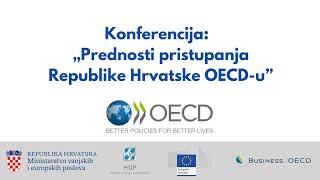 Konferencija "Prednosti pristupanja RH OECD-u"