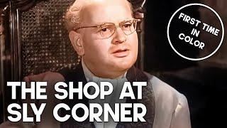 The Shop at Sly Corner | Colorized Drama Film