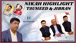 TAUHEED|&|JIBRAN|NIKAH|HIGHLIGHT