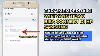 Cara Memperbaiki Wifi yang Tidak Bisa Connect di Hp Samsung