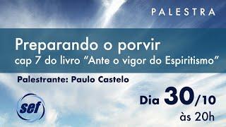 Palestra Pública da SEF | "Preparando o porvir" com Paulo Castelo