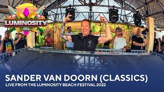 Sander van Doorn (Classics) - Live from the Luminosity Beach Festival 2022 #LBF22