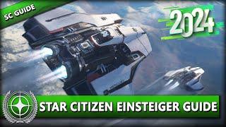 WIE STARTE ICH MIT STAR CITIZEN 2024? ⭐ STAR CITIZEN [Einsteiger Guide] | Deutsch/German