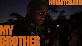 HunnitGrand - My Brother (official music video) dir. by @cd.wells