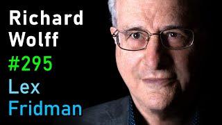 Richard Wolff: Marxism and Communism | Lex Fridman Podcast #295