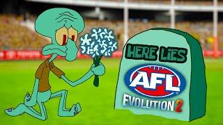 R.I.P AFL evolution 2