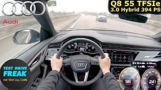 2025 Audi Q8 55 TFSI e Quattro 394 PS  Top Speed POV Drive Fuel Consumption Autobahn No Speed Limit