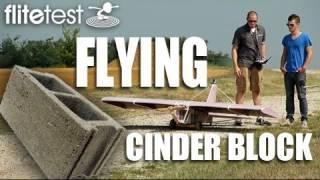 Flite Test - Flying Cinder Block - PROJECT