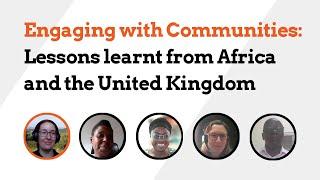 Engaging with Communities – Lessons learnt from Africa and the United Kingdom