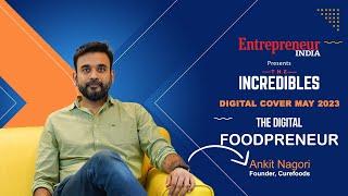 The Incredibles: Ankit Nagori, The Digital Foodpreneur