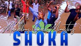 Shoka _ Marvelous Grace Ministers _ Migori