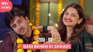 FilterCopy | Badi Behen Ki Shaadi | Ft. Aditya Pandey, Tara Alisha Berry