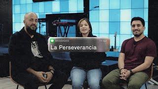 La Perseverancia - Invitado al Podscast desde Adentro Con Hannah Ponce