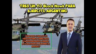 TRES UH 60 Black Hawk  PARA EJERCITO ARGENTINO