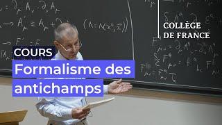 Formalisme des antichamps, cohomologie BRST... (1) - Marc Henneaux (2023-2024)