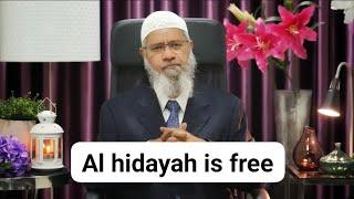 Is the al-Hidayah platform going to be free soon? Dr Zakir naik