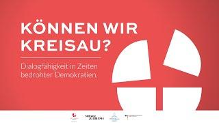 Können wir Kreisau? Dialogfähigkeit in Zeiten bedrohter Demokratien