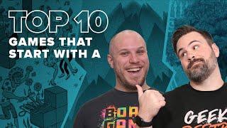 Top 10 Games that Start with A - BGG Top 10 w/ The Brothers Murph