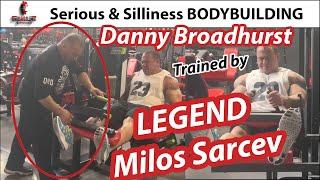 Danny Broadhurst Impressive Leg Workout Trained and Guided by Legend Milos Sarcev