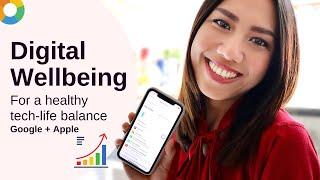 Digital wellbeing for Google and iPhone 2020 | Do you have a healthy tech-life balance?