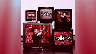 Roller X - DXVIL BXY