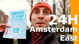 Amsterdam Neighbourhoods - Amsterdam East in 24 Hours