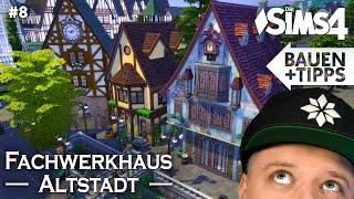 Fachwerkhaus Altstadt bauen #8 | Die Sims 4 Let's Build mit Tipps & Tricks (deutsch)