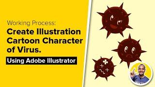 Working Process: Create Illustration Cartoon Character of Virus Using Adobe Illustrator
