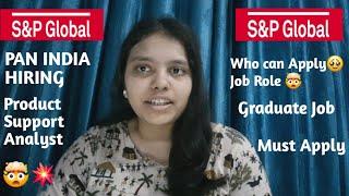  S&P Global Hiring! Product Support Analyst - PAN India | Apply ASAP 