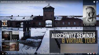 Auschwitz Seminar & Virtual Tour - zoom, LIVE session with the educator