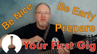 Getting Ready for Your First Gig