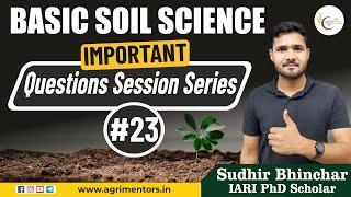 #23 Basic Soil Science Concepts Based Important Question Session Series