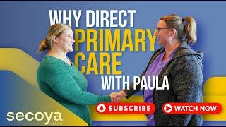 Why choose Direct Primary Care with Paula?