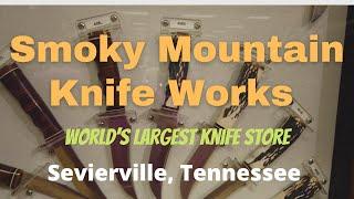 Smoky Mountain Knife Works Sevierville Tennessee - World’s Largest Knife Store
