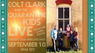 Colt Clark and the Quarantine Kids September 10th LIVE Living Room Show