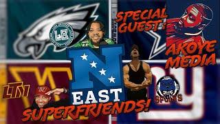 NFC EAST SUPERFRIENDS UNITE! | 3 Weeks In & Things Look Different Special Guest: Akoye Media