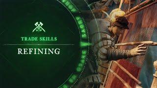 New World: Aeternum | Trade Skills : Episode 3 - Refining