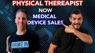 Physical Therapist To Medical Device Sales