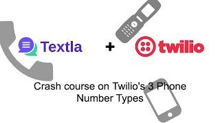 Breakdown of Twilio's 3 number types (Local vs Toll-free vs Short code)