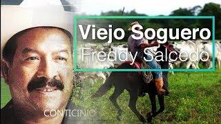 Viejo Soguero Freddy Salcedo (Letra) HD