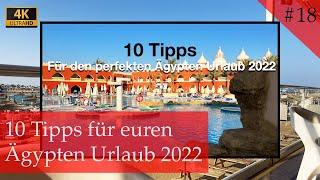 10 Tipps | Ägypten Urlaub 2022 (Vlog #18)