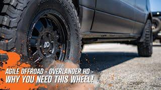 AGILE OFFROAD - OVERLANDER HD - WHY YOU NEED THIS WHEEL!